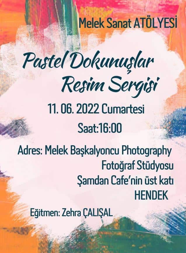 Pastel Dokunuşlar Resim Sergisi Hendek'te Melek Sanat Atölyesinde Açıldı.
